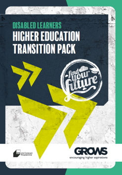 Front page  of Disabled Learner' Higher Education Transition Pack showing GROWS branding and yellow arrows