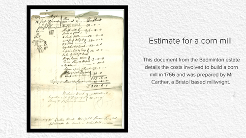 A photo of a document estimating the costs involved in building a corn mill on the Badminton estate