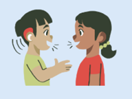 Two children talking to each other. One has a hearing aid. A cartoon globe with a smiley face.