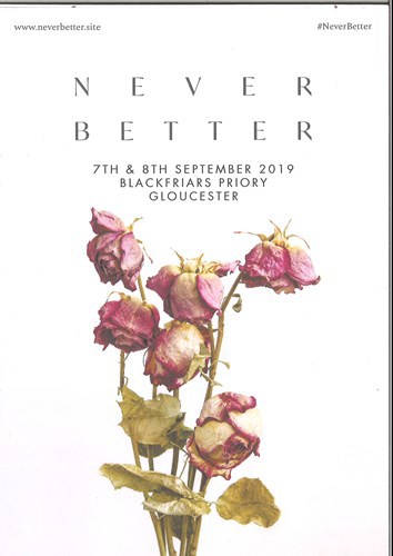 An advertisement for Never Better, on the 7th and 8th September 2019 in Blackfriars Priory in Gloucester